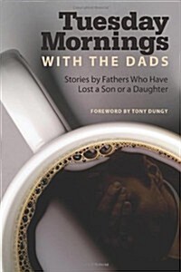 Tuesday Mornings with the Dads (Paperback)