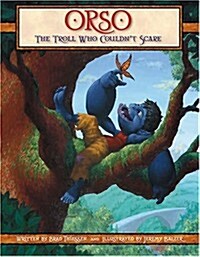 Orso: The Troll Who Couldnt Scare (Hardcover, First Edition)