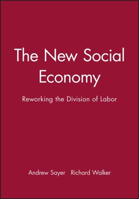 The New Social Economy : Reworking the Division of Labor (Paperback)