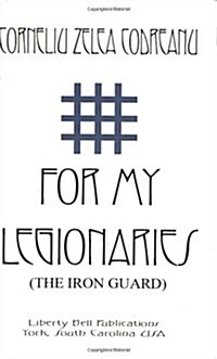 For My Legionaries (the Iron Guard) (Paperback)