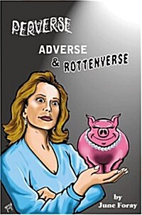 Perverse, Adverse and Rottenverse (Paperback)