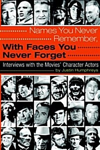 Names You Never Remember, with Faces You Never Forget (Paperback)