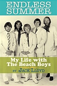 Endless Summer: My Life with the Beach Boys (Paperback)