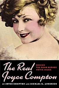 The Real Joyce Compton: Behind the Dumb Blonde Movie Image (Paperback)