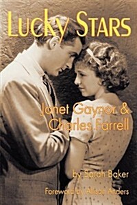 Lucky Stars: Janet Gaynor and Charles Farrell (Paperback)
