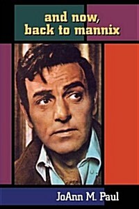 And Now, Back to Mannix (Paperback)