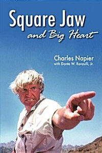 Square Jaw and Big Heart - The Life and Times of a Hollywood Actor (Paperback)