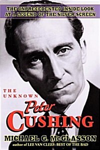 The Unknown Peter Cushing (Paperback)