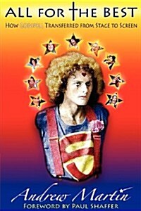 All for the Best: How Godspell Transferred from Stage to Screen (Paperback)