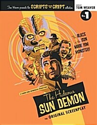 Scripts from the Crypt: The Hideous Sun Demon (Paperback)