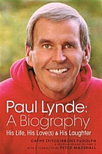 Paul Lynde: A Biography - His Life, His Love(s) and His Laughter (Paperback)