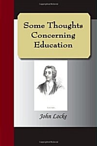 Some Thoughts Concerning Education (Paperback)