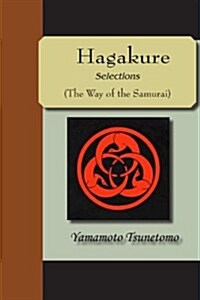 Hagakure - Selections (the Way of the Samurai) (Paperback)