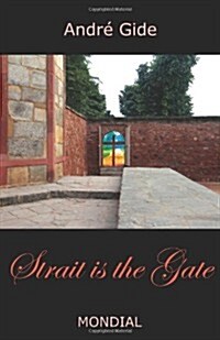 Strait Is the Gate (La Porte Etroite) (Paperback)