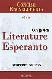 Concise Encyclopedia of the Original Literature of Esperanto (Hardcover)