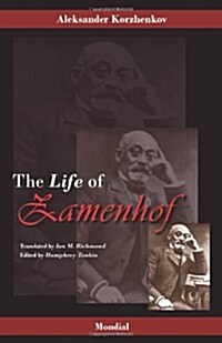 Zamenhof: The Life, Works and Ideas of the Author of Esperanto (Paperback)