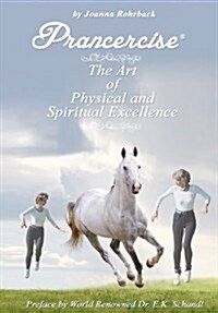Prancercise: The Art of Physical and Spiritual Excellence (Hardcover)