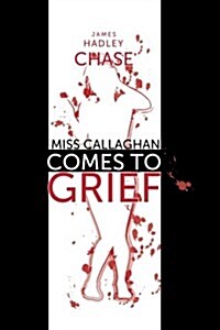 Miss Callaghan Comes to Grief (Paperback)