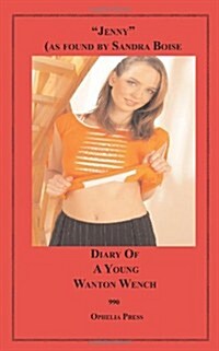 Diary of a Young Wanton Wench (Paperback)