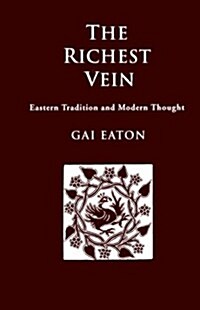The Richest Vein: Eastern Tradition and Modern Thought (Paperback, 3)