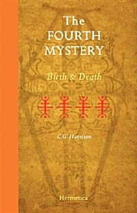 The Fourth Mystery: Birth and Death (Paperback)