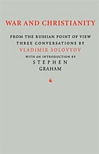 War and Christianity: Three Conversations by Vladimir Solovyov (Paperback)