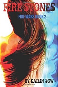 Fire Stones (the Fire Wars #2) (Paperback)