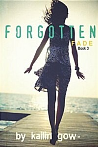 Forgotten (Fade Series #3) (Paperback)