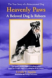 Heavenly Paws: A Beloved Dog Is Reborn (Hardcover)