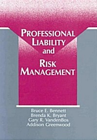 Professional Liability and Risk Management (Paperback, 1st)