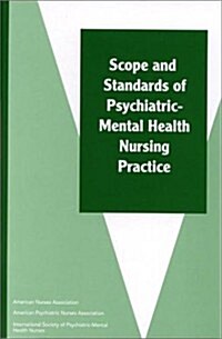 Scope and Standards of Psychiatric-Mental Health Nursing Practice (Paperback, 0)