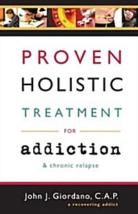 Proven Holistic Treatment and Addiction (Perfect Paperback)