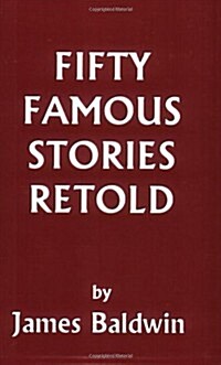 Fifty Famous Stories Retold (Yesterdays Classics) (Paperback)