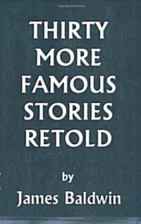 Thirty More Famous Stories Retold (Yesterdays Classics) (Paperback)