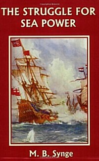 The Struggle for Sea Power (Yesterdays Classics) (Paperback)