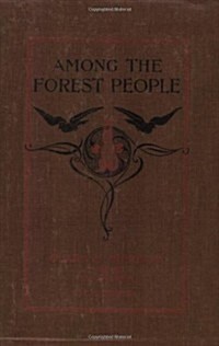 Among the Forest People (Yesterdays Classics) (Paperback)