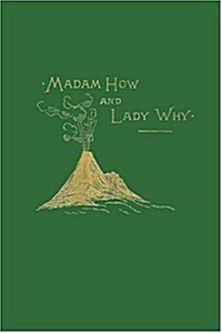 Madam How and Lady Why (Yesterdays Classics) (Paperback)