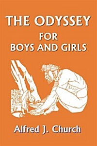 The Odyssey for Boys and Girls (Yesterdays Classics) (Paperback)