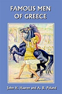 Famous Men of Greece (Yesterdays Classics) (Paperback)