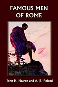 Famous Men of Rome (Yesterdays Classics) (Paperback)