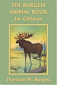 The Burgess Animal Book for Children (Yesterdays Classics) (Paperback)