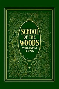 School of the Woods (Yesterdays Classics) (Paperback)