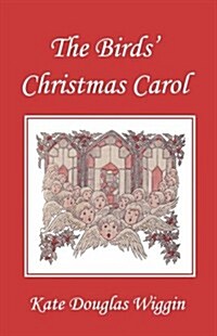 The Birds Christmas Carol, Illustrated Edition (Yesterdays Classics) (Paperback)