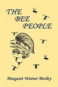 The Bee People (Yesterdays Classics) (Paperback)
