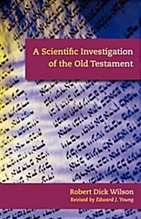 A Scientific Investigation of the Old Testament (Paperback)