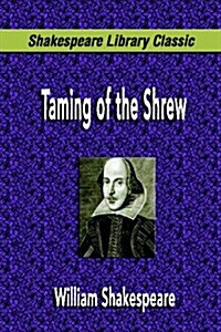 Taming of the Shrew (Shakespeare Library Classic) (Paperback)