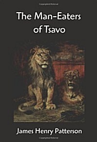 The Man-Eaters of Tsavo and Other East African Adventures (Paperback)