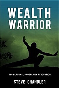 Wealth Warrior: The Personal Prosperity Revolution (Paperback)