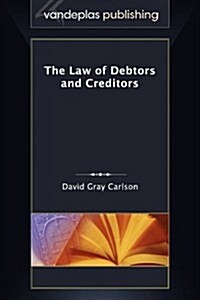 The Law of Debtors and Creditors (Hardcover)