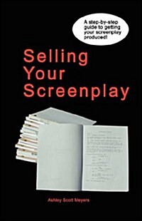 Selling Your Screenplay (Paperback)